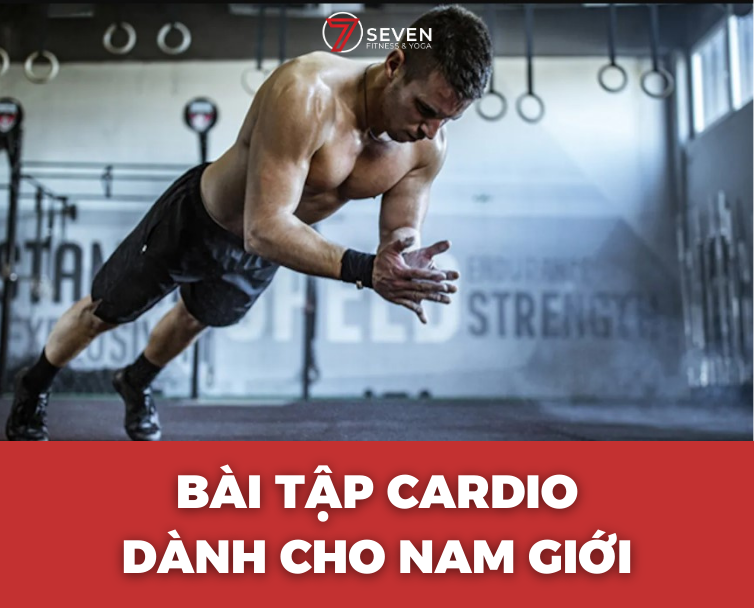 BÀI TẬP CARDIO CHO NAM GIỚI