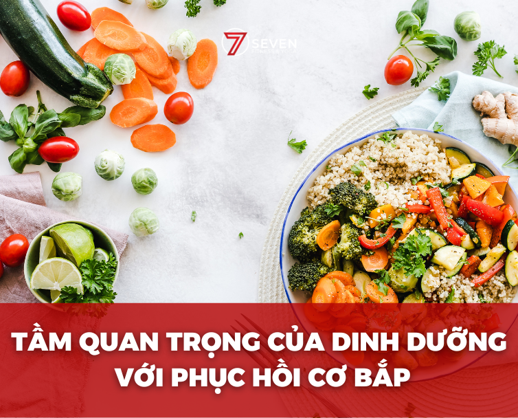 TẦM QUAN TRỌNG CỦA DINH DƯỠNG ĐỐI VỚI VIỆC PHỤC HỒI CƠ BẮP