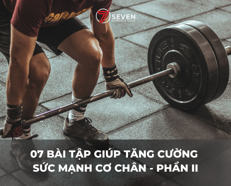7 BÀI TẬP GIÚP PHÁI MẠNH TĂNG CƯỜNG SỨC MẠNH CƠ CHÂN– PHẦN 2 