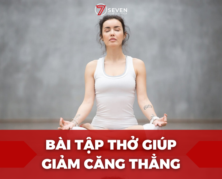 BÀI TẬP THỞ ĐƠN GIẢN GIÚP GIẢM CĂNG THẲNG