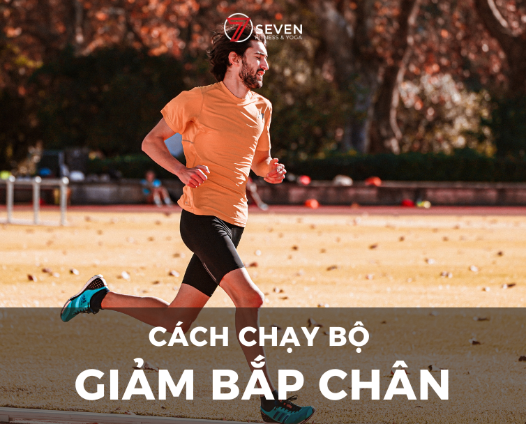 BẠN ĐÃ BIẾT CÁCH CHẠY BỘ GIẢM BẮP CHÂN? TÌM HIỂU NGAY