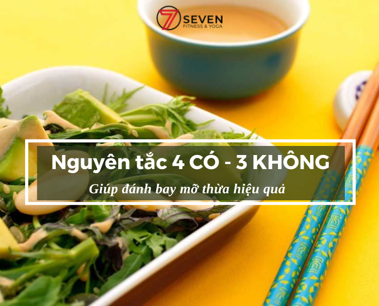 NGUYÊN TẮC 4 CÓ – 3 KHÔNG GIÚP ĐÁNH BAY MỠ THỪA HIỆU QUẢ