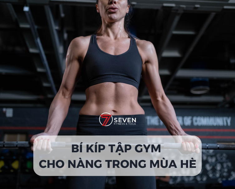 MÁCH "BÍ KÍP" TẬP GYM VÀO MÙA HÈ CHO NÀNG