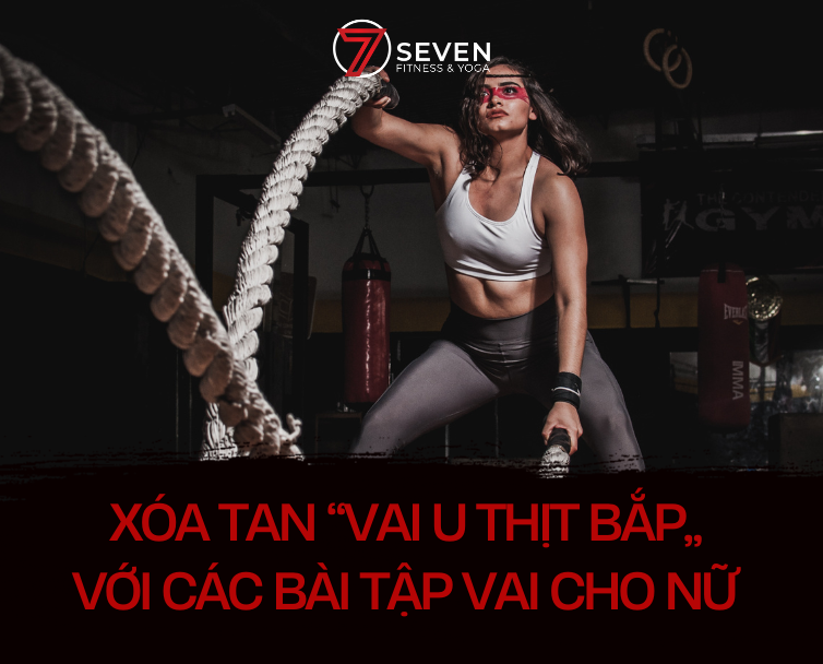 CÁCH XÓA TAN “VAI U THỊT BẮP” VỚI CÁC BÀI TẬP VAI CHO NỮ 