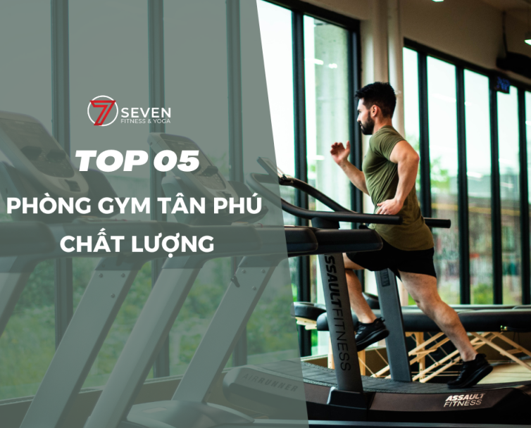 Top 5 phòng gym ở quận Tân Phú chất lượngI 2023