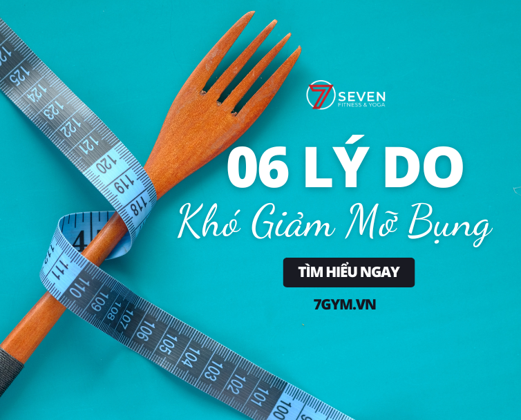LÝ DO KHIẾN CHÚNG TA KHÓ GIẢM MỠ BỤNG