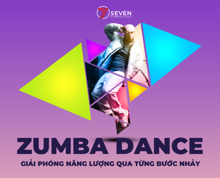 GIẢI PHÓNG NĂNG LƯỢNG QUA TỪNG BƯỚC NHẢY ZUMBA DANCE
