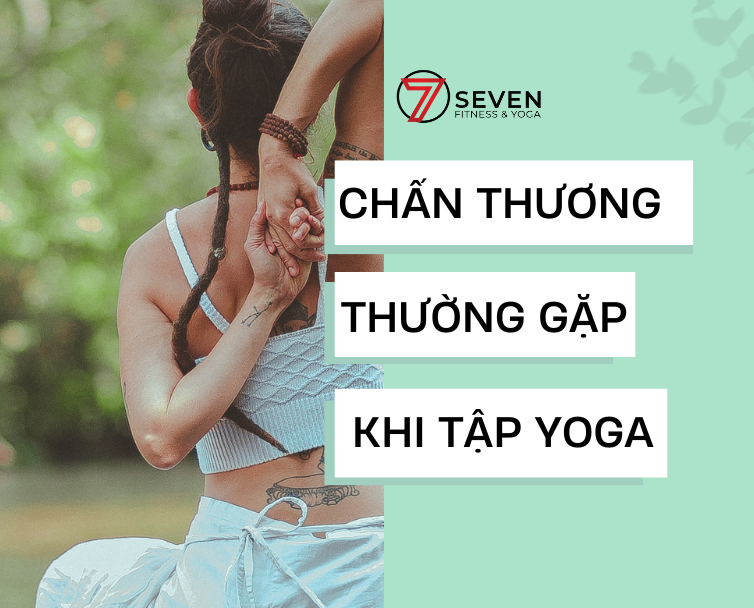 NHỮNG CHẤN THƯƠNG THƯỜNG GẶP KHI TẬP YOGA VÀ CÁC LƯU Ý