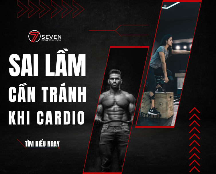 SAI LẦM NÊN TRÁNH KHI TẬP CARDIO 