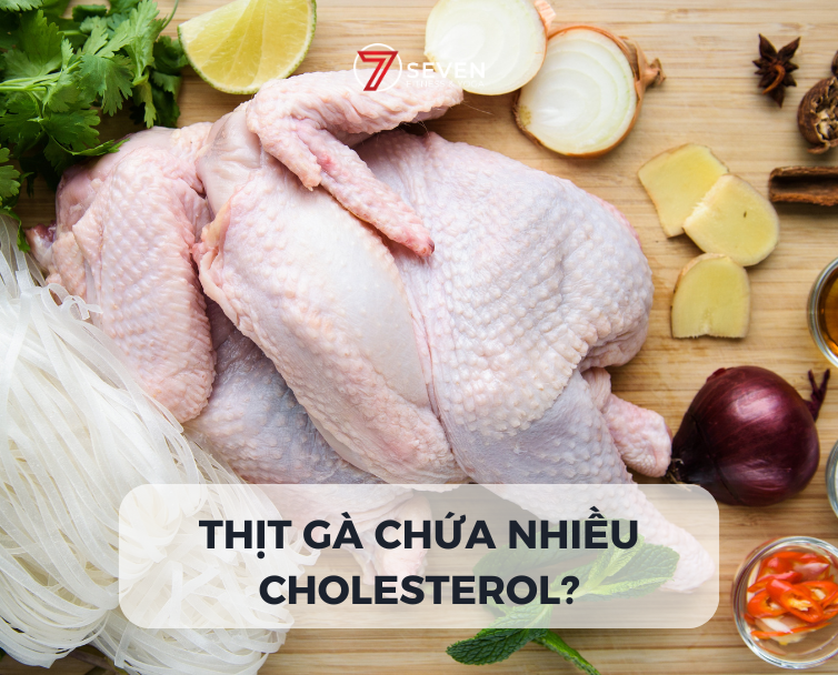 THỊT GÀ CHỨA NHIỀU CHOLESTEROL?