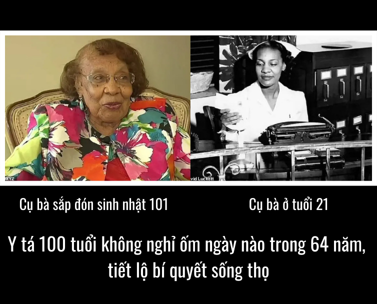 Y tá 100 tuổi không nghỉ ốm ngày nào trong 64 năm, tiết lộ bí quyết sống thọ