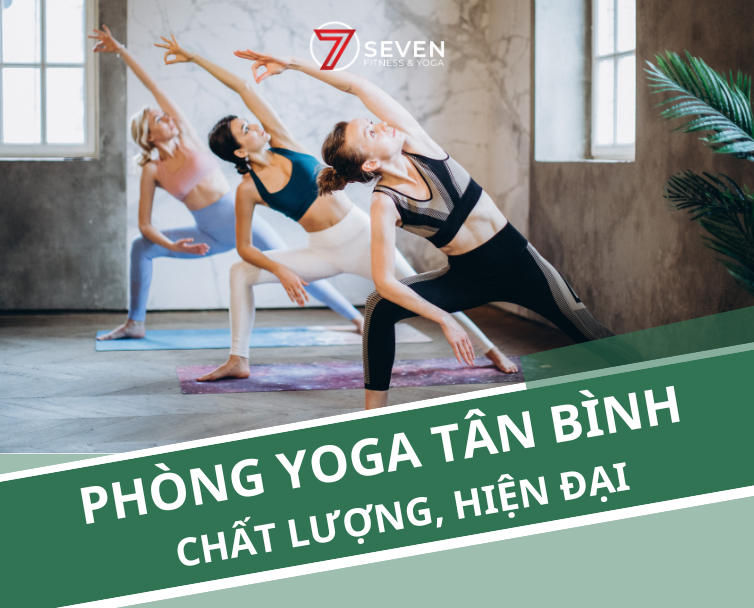 TOP 07 ĐỊA CHỈ PHÒNG TẬP YOGA TÂN BÌNH MÀ BẠN NÊN BIẾT